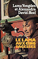 Le lama aux cinq sagesses De Alexandra David-Néel